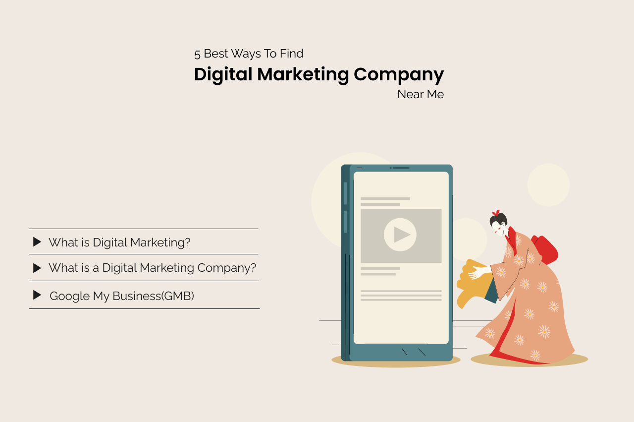 5 Best Ways To Find Digital Marketing Company Near Me: