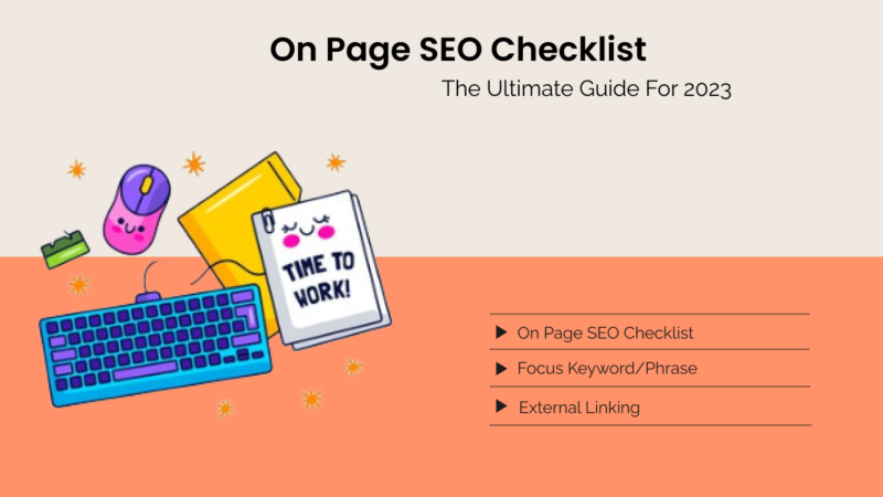 On Page SEO Checklist: The Ultimate Guide For 2023