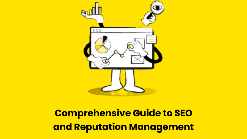 Comprehensive Guide to SEO and Reputation Management