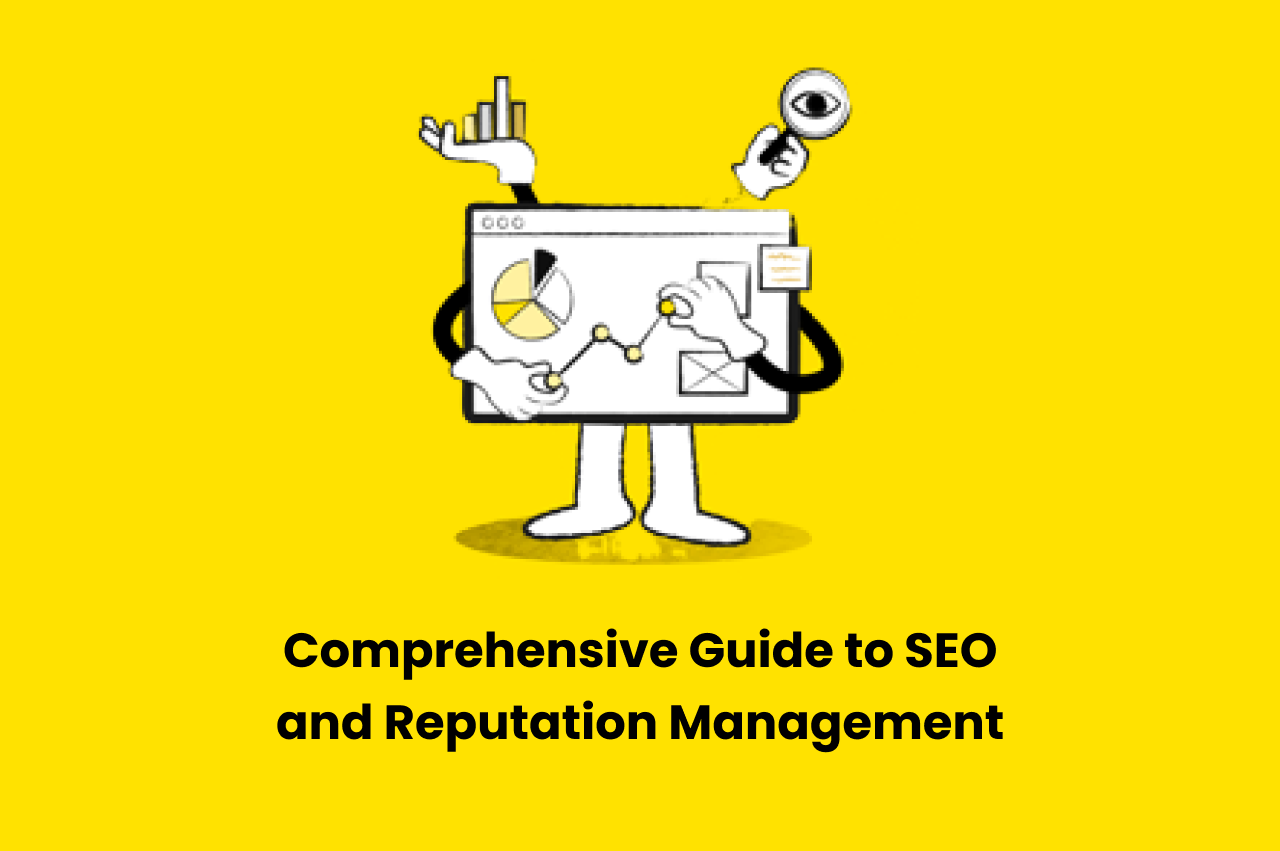 Comprehensive Guide to SEO and Reputation Management