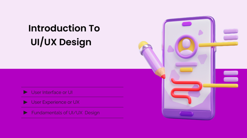 Introduction to UI/UX Design: Fundamentals and Principles