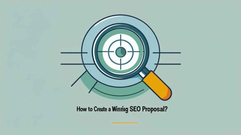 How to Create a Winning SEO Proposal?