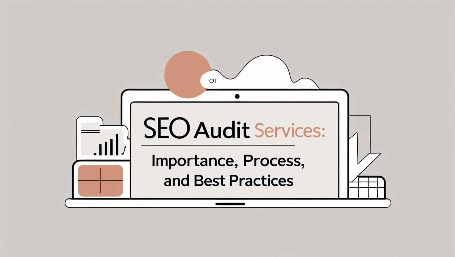 SEO Audit Services: Importance, Process, and Best Practices
